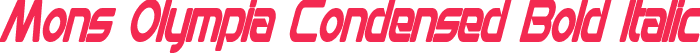 Mons Olympia Condensed Bold Italic